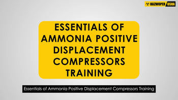 Essentials of Ammonia Positive Displacement Compressors Training